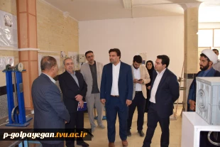 بازدید دکتر عرفان خسرویان رئیس دانشگاه فنی و حرفه ای کشور از بخشهای مختلف اداری و آموزشی مرکز گلپایگان 2